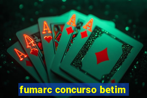 fumarc concurso betim